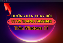 Hướng dẫn thay đổi vị trí thanh Taskbar trên Windows 11