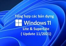 Tổng hợp các bản dựng Windows 11 Lite & SuperLite tháng 11/2021
