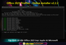 Office 2021 ProPlus – Online Installer v2.2.2 cài Office 2021 trực tuyến từ Microsoft